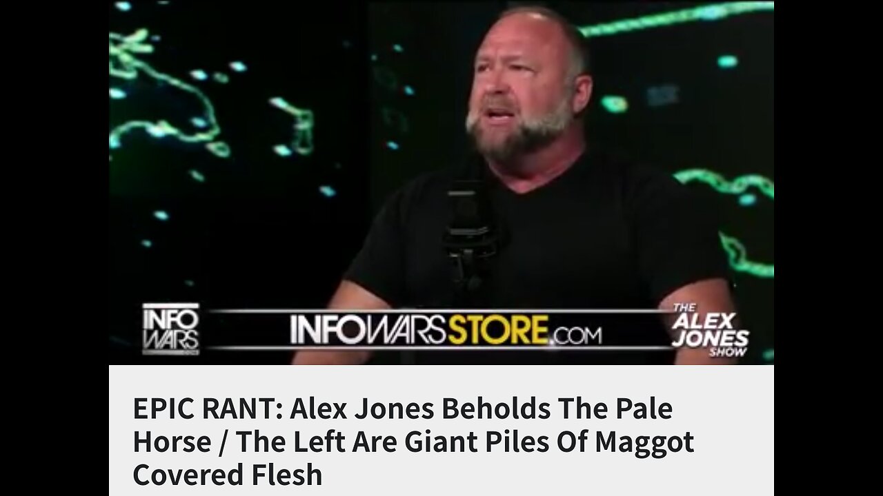 Alex Jones behold the pale horse Rants