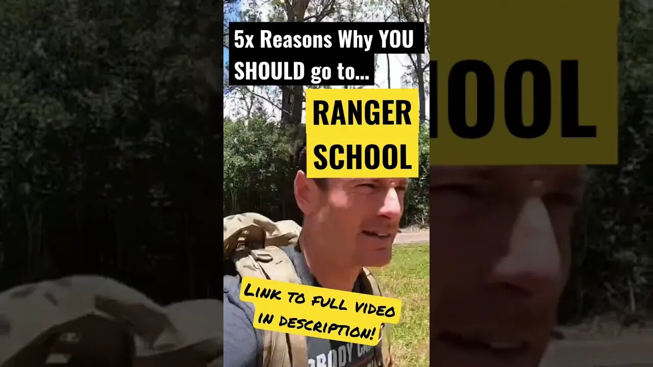 RANGER SCHOOL: 5x Reasons YOU SHOULD Go!!