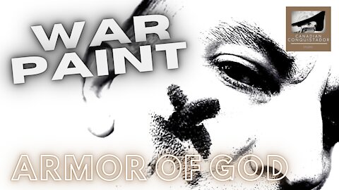 War Paint: Armor of God; Part Two