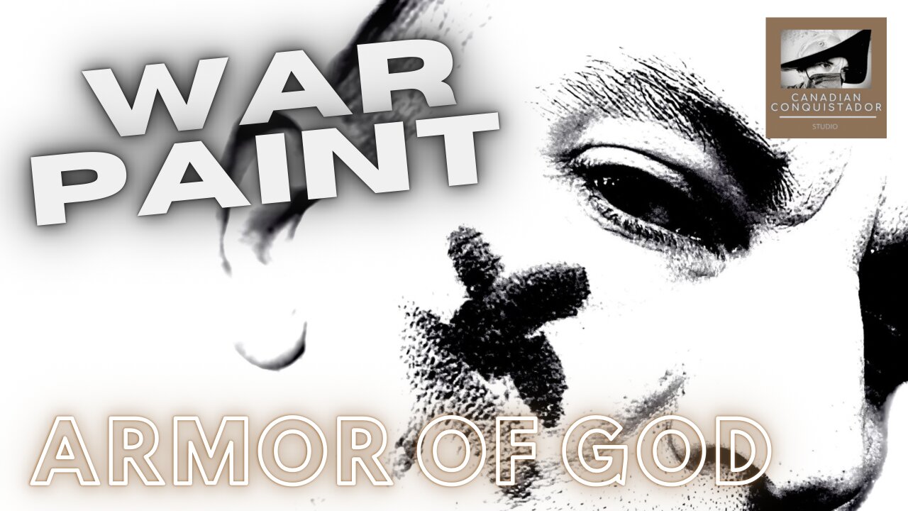 War Paint: Armor of God; Part Two