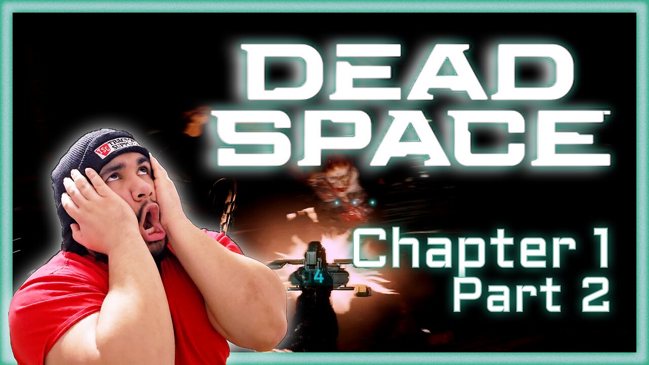 Joshua Tries | Dead Space Remake | Chapter 1 | Part 2