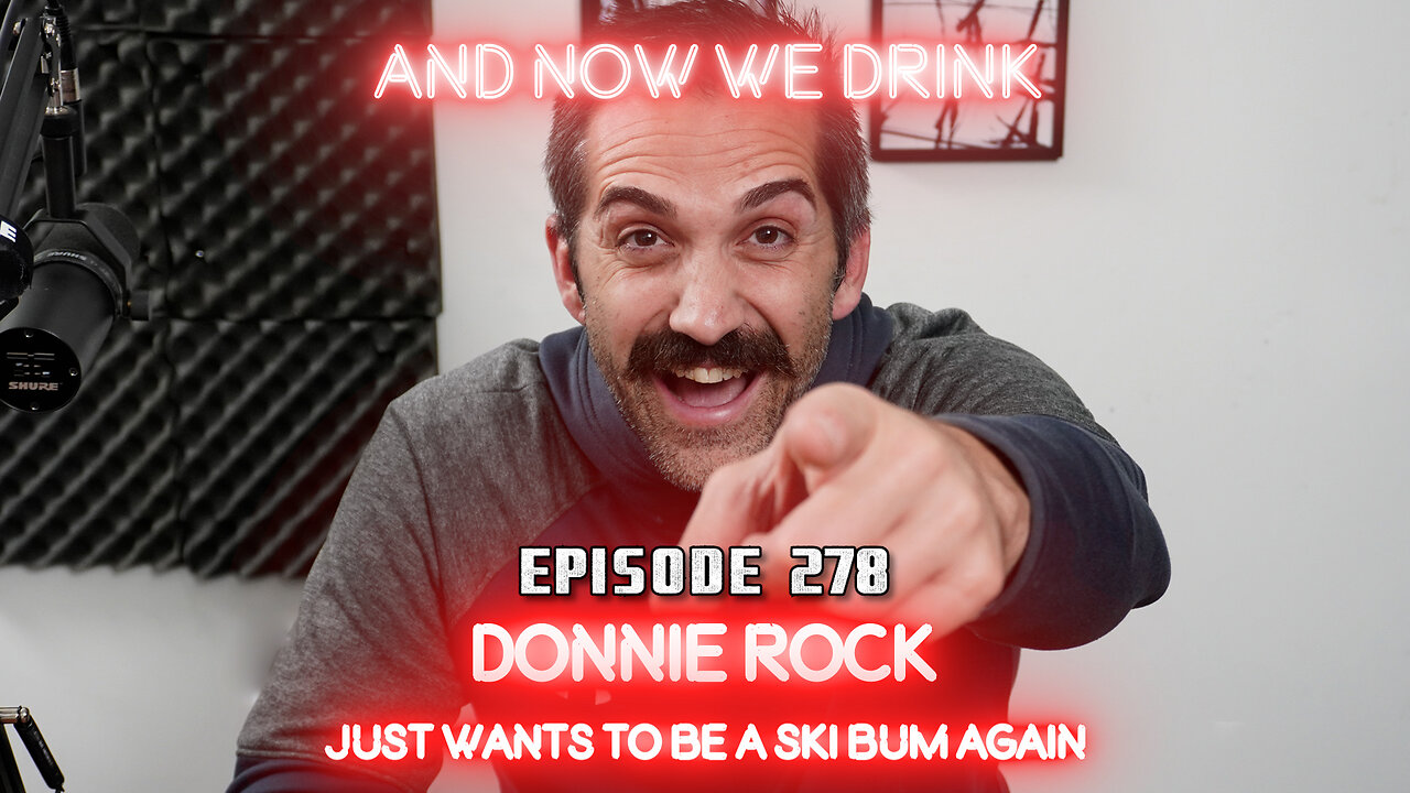 And Now We Drink Episode 278: With Donnie Rock