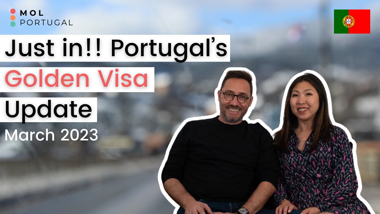 Just in! Portugal’s Golden Visa Updates (March 2023)