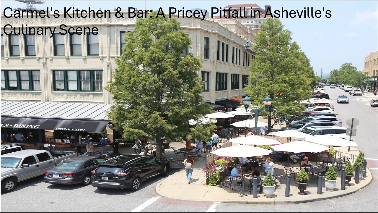 Carmel's Kitchen & Bar: A Pricey Pitfall in Asheville's Culinary Scene