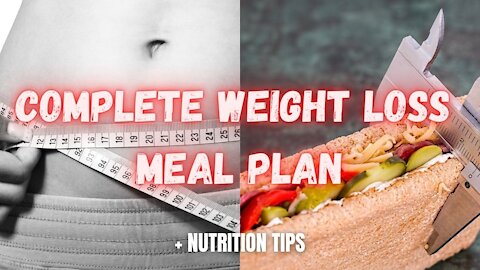 Complete WEIGHT LOSS Meal Plan + Nutrition secrets!