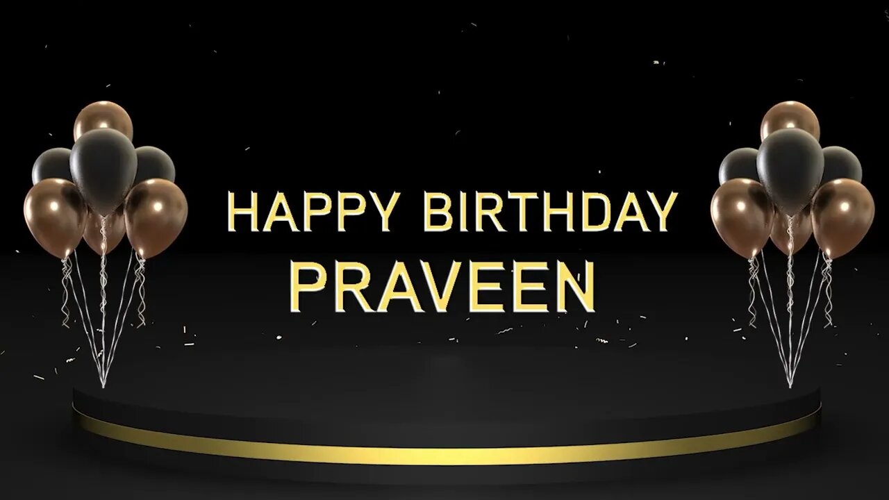 Wish you a very Happy Birthday Praveen