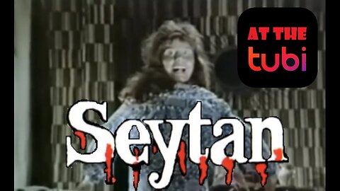 AT THE TUBI #1: "SEYTAN" AKA "THE TURKISH EXORCIST"