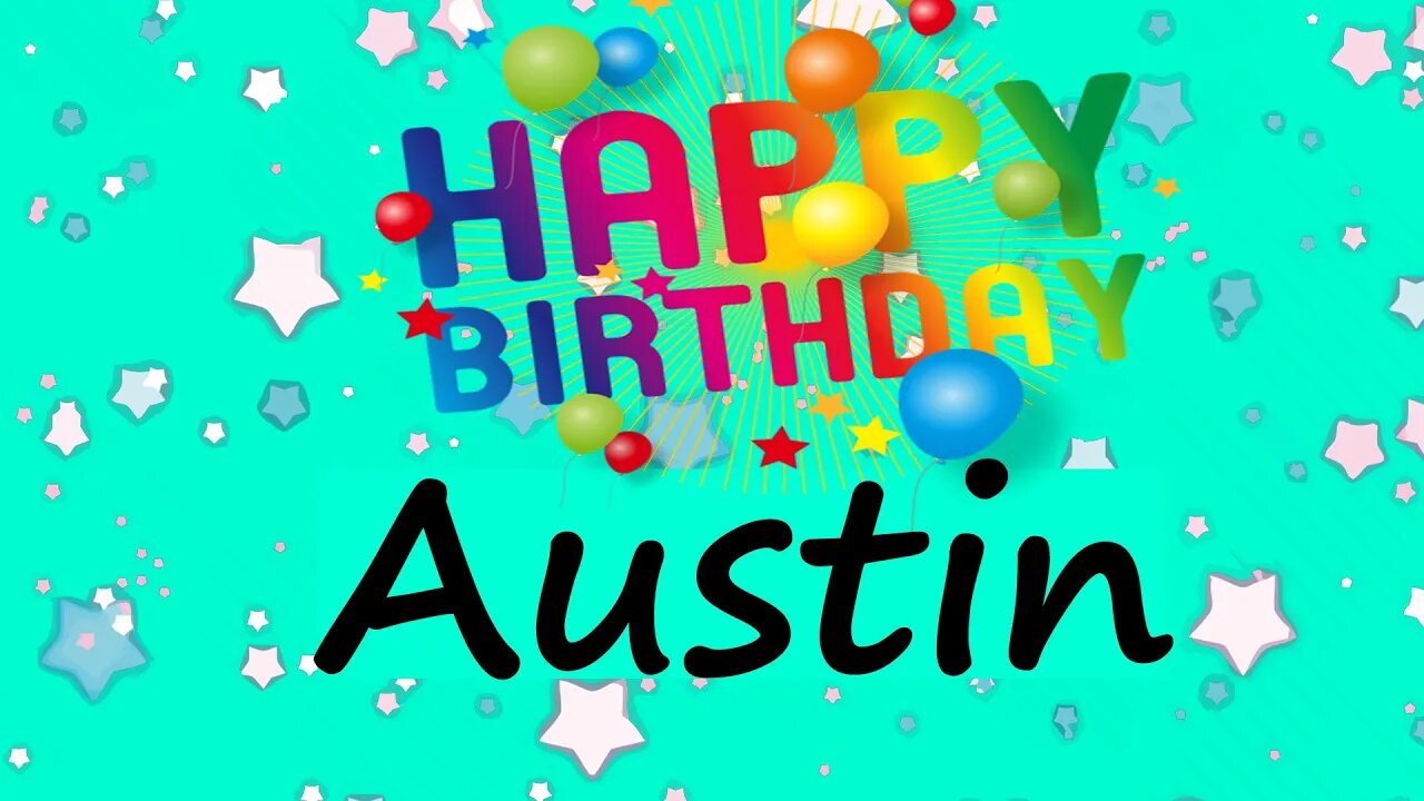 Happy Birthday to Austin - Birthday Wish From Birthday Bash