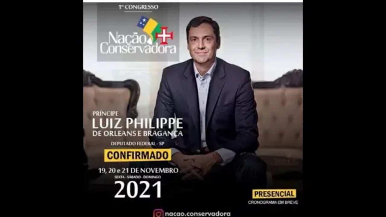 1º Congresso Conservador a participação do principe Luiz Philippe