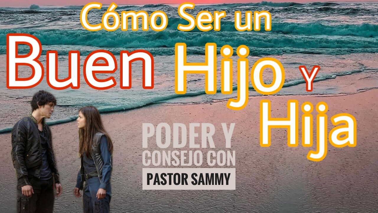 Cómo Ser un Buen Hijo / Cómo ser Una Buena Hija