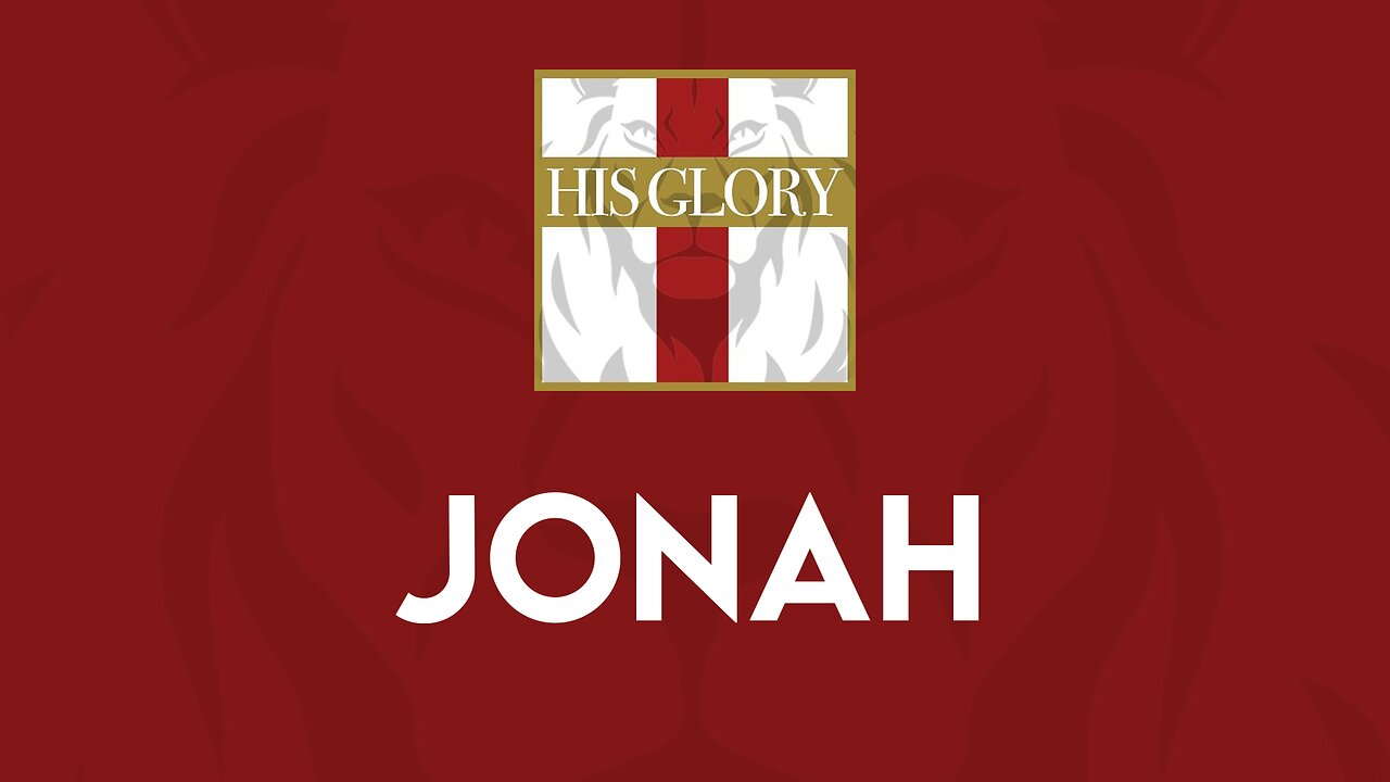 His Glory Bible Studies - Jonah 1-4