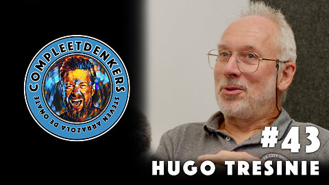 Compleetdenkers #43 Een interview over overleven, over leven, maar vooral over het leven! | Hugo Tresinie