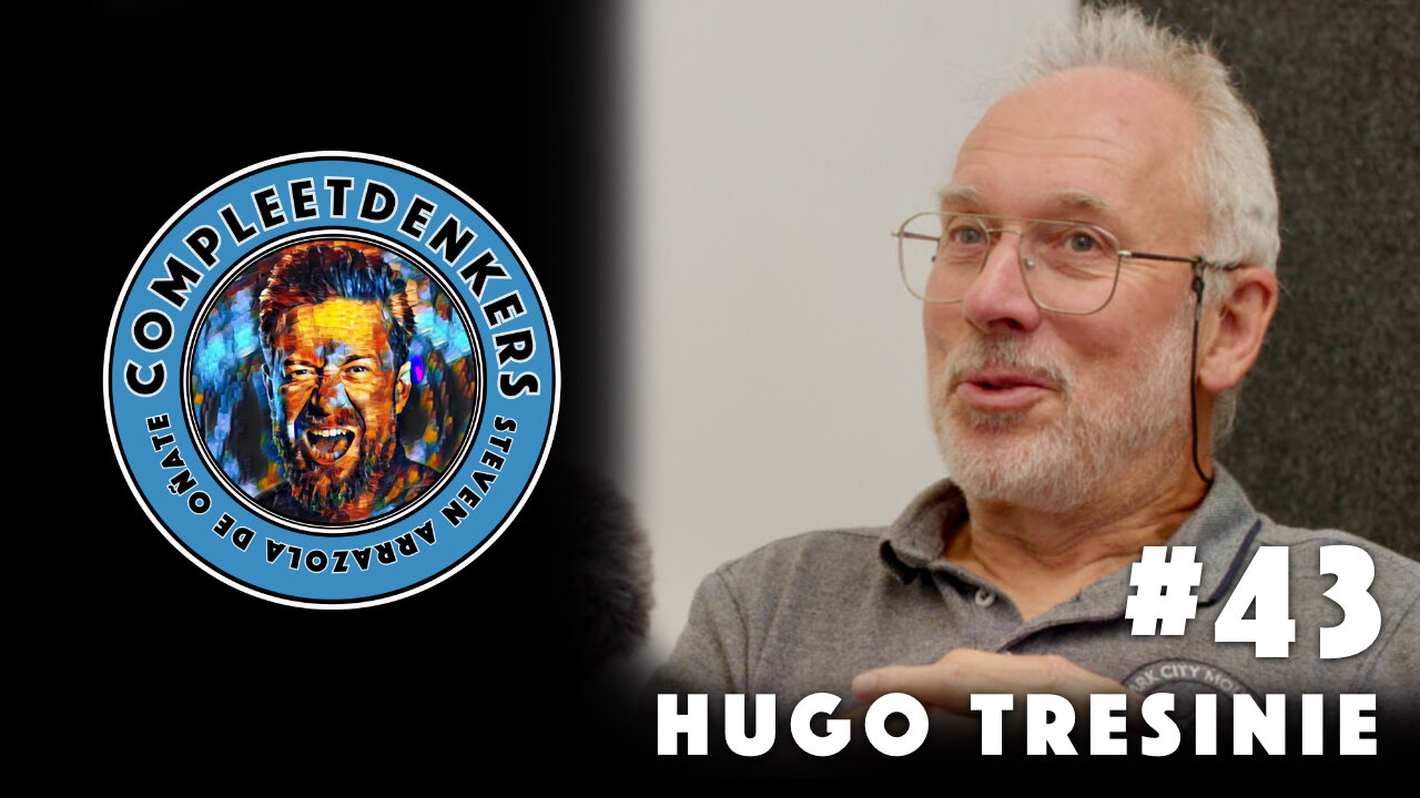 Compleetdenkers #43 Een interview over overleven, over leven, maar vooral over het leven! | Hugo Tresinie