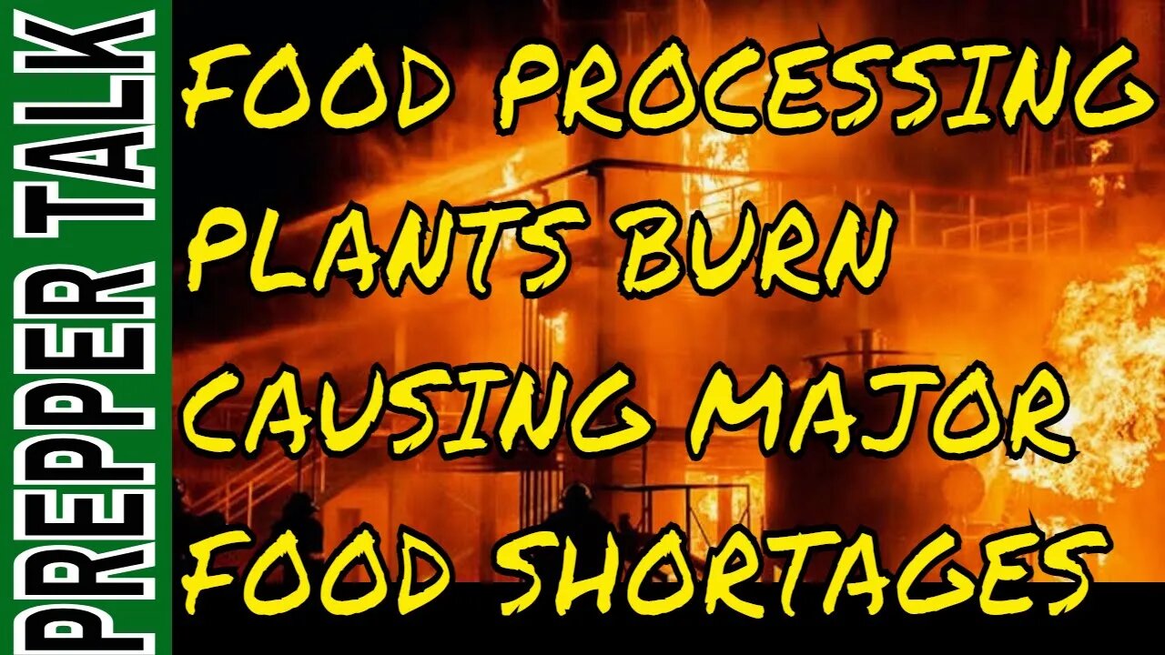 Food Processing Plants Being Burned Causing Major Food Shortages