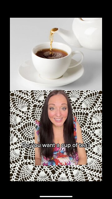 Do you want a cup of tea
