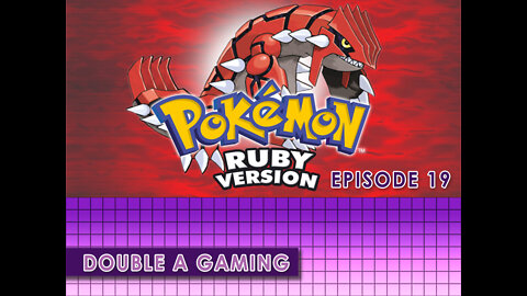 Pokemon Ruby | The Grind Results | Ep 019