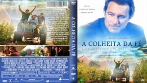 FILME GOSPEL - A COLHETA DA FÉ (COMPLETO) #acolheitadafe