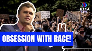 CHARLIE KIRK: THERE’S A SUPPLY & DEMAND ISSUE WITH RACISM IN AMERICA