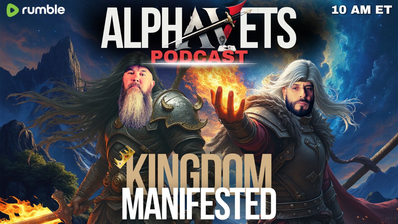 ALPHAVETS 11.27.24 ~ KINGDOM MANIFESTED ~ 10 AM ET