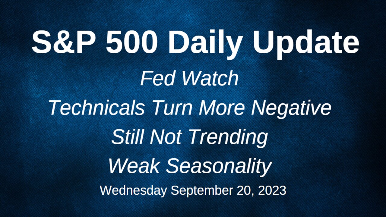 S&P 500 Daily Market Update for Wednesday September 20, 2023