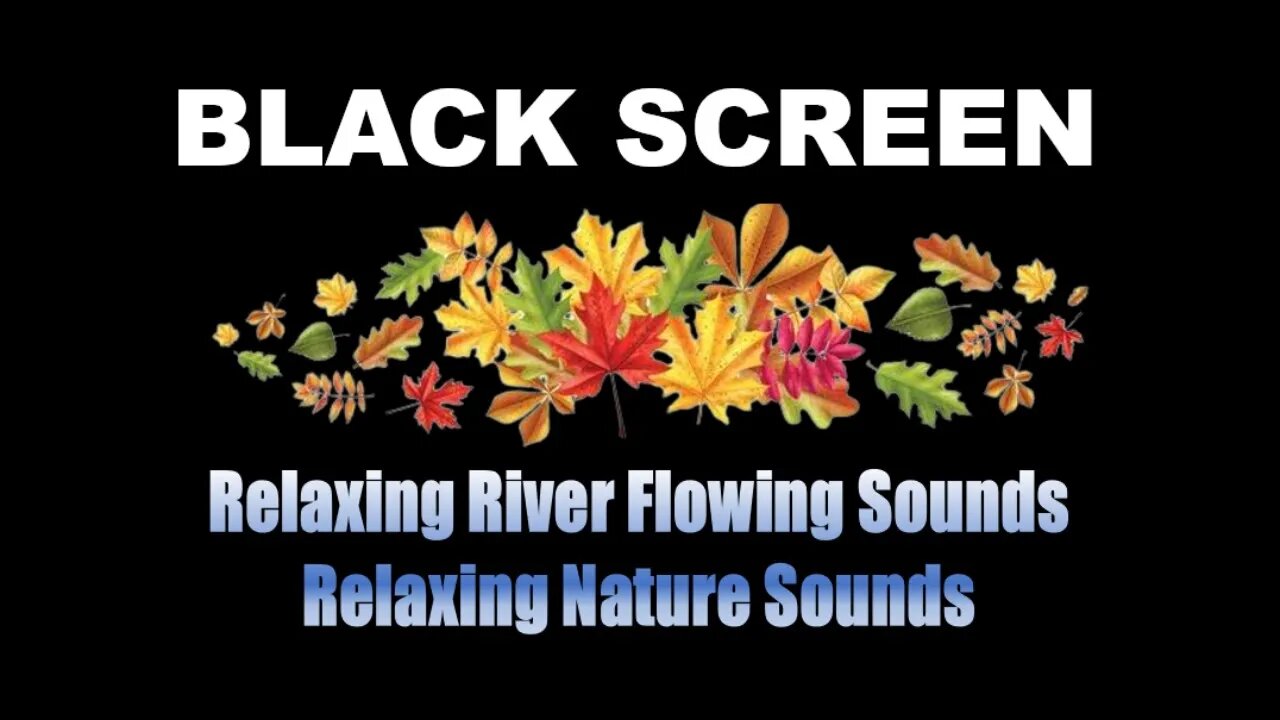 Soft Relaxing River Flowing Nature Sound. Relax/Sleep/Study, BLACK SCREEN