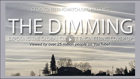 The Dimming: Exposing The Global Climate-Engineering Coverup (The Full, Unedited Documentary)