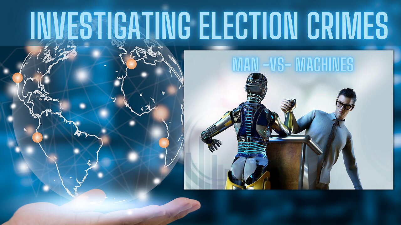 ELECTION CRIMES - Using Computer to Solve Crimes - Man versus Machines! How We Win This War!