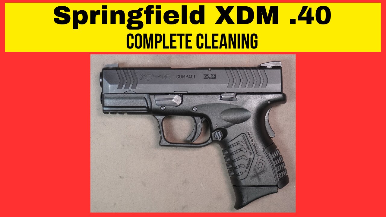 Springfield XDM 40 Cleaning. Easy Step-by-Step Tutorial