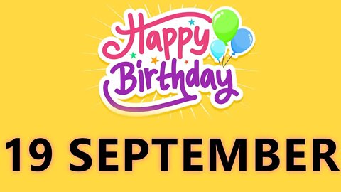 Happy Birthday to all who have Birthday on 19 September - Birthday Wish From Birthday Bash