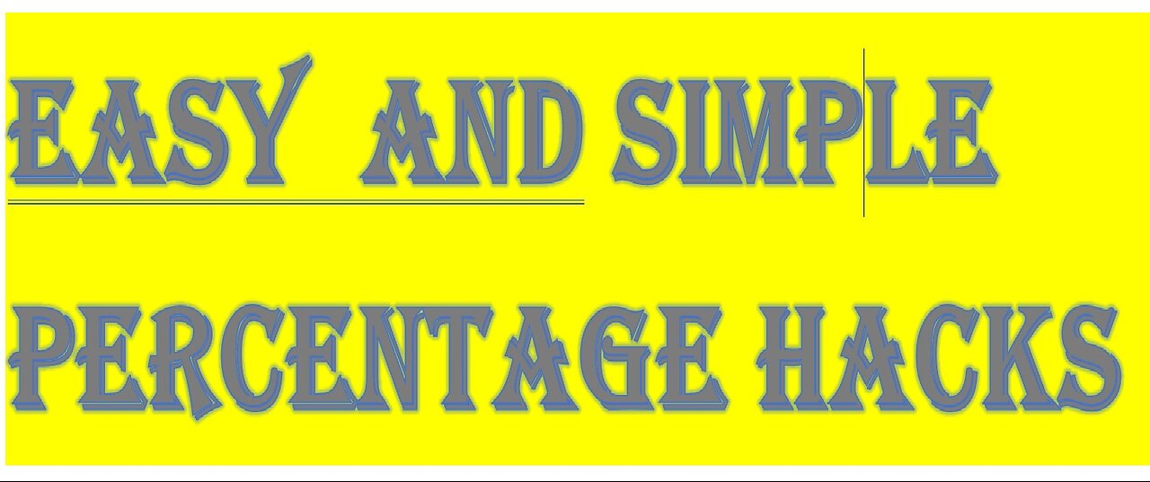 Easy and Amazing Percentage Hacks.