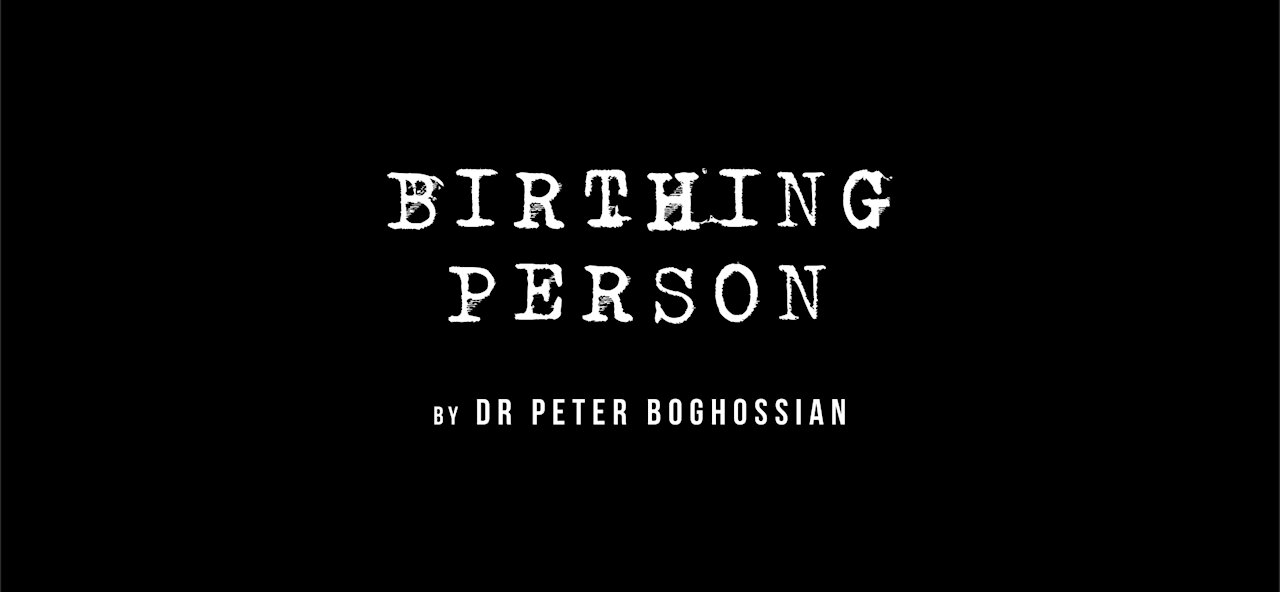 Woke in Plain English: "Birthing Person"