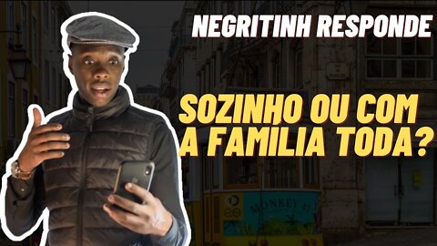 Ir MORAR em Portugal sozinho ou já ir com a família toda? @Negritinh Pelo Mundo