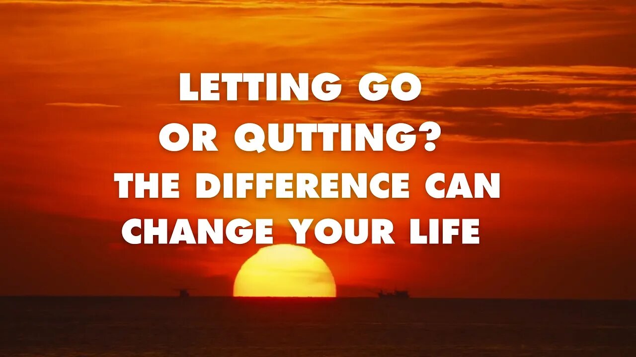 Close your eyes and listen to this! | Are you LETTING GO or just QUTTING? This is how you know.