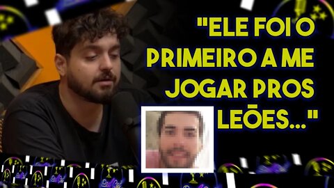 ELE FOI O PRIMEIRO A ME JOGAR PROS LEÕES - Monark l PODCUT