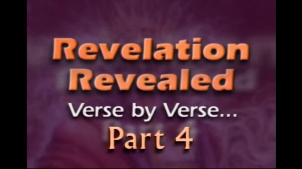 Revelation Revealed (Part #4)