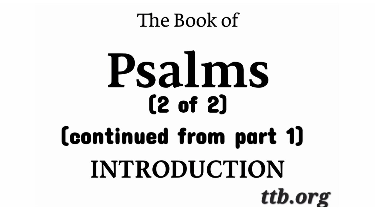 The Book of Psalms (Bible Study) (Introduction) (2 of 2)