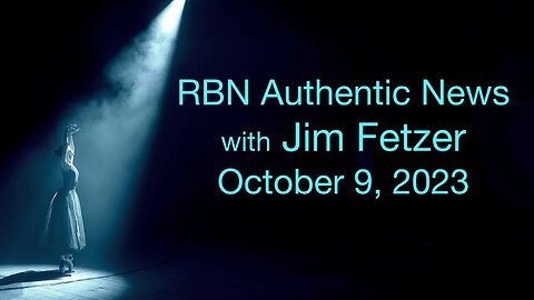 RBN Authentic News (9 October 2023)