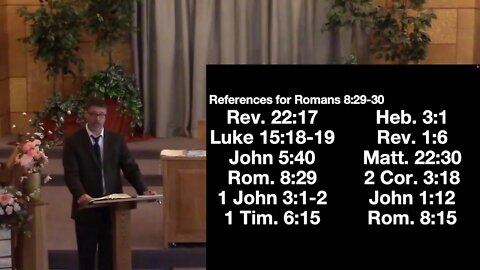 Romans 8:29-30 cont. (Sunday School) 5/8/22 AM