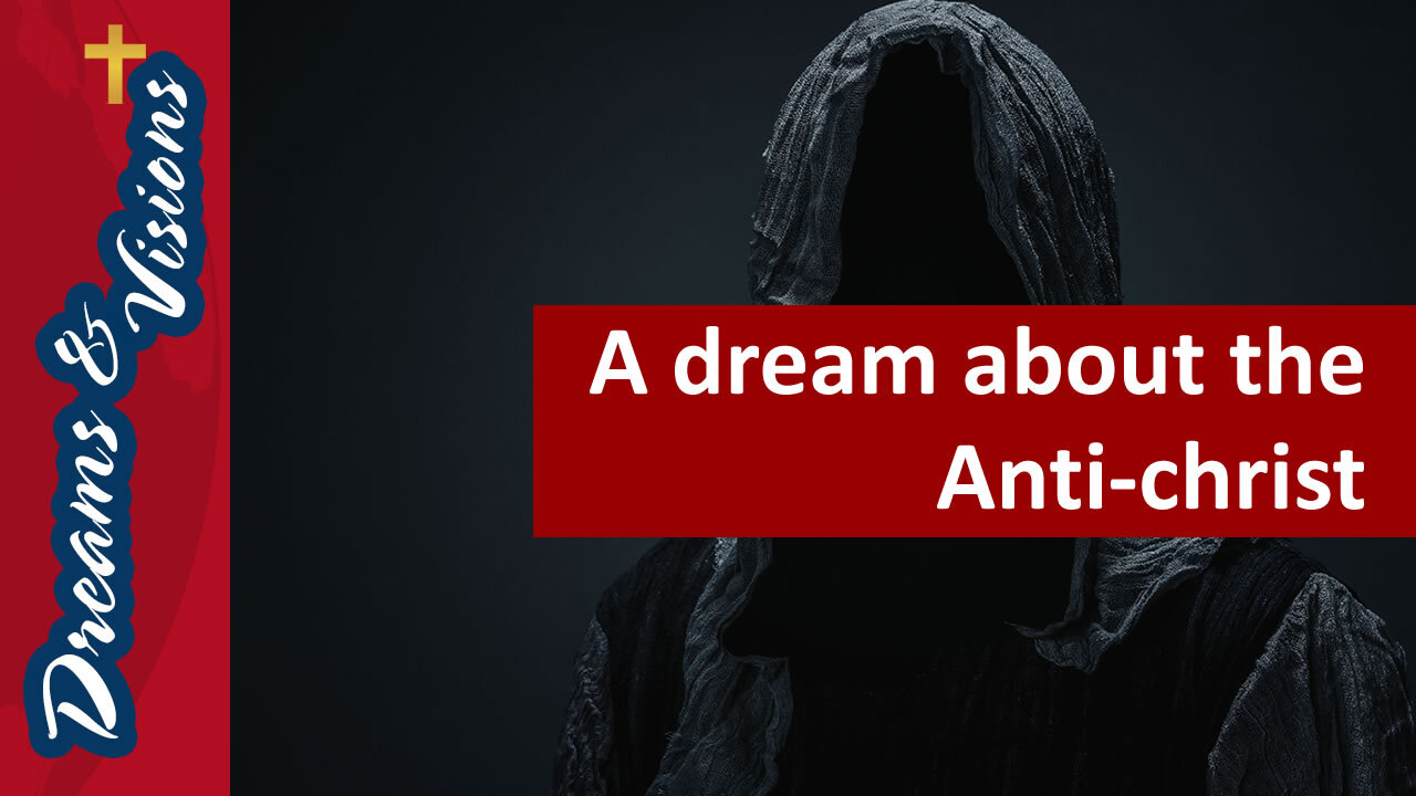 A dream about the Anti-christ (Part 2)