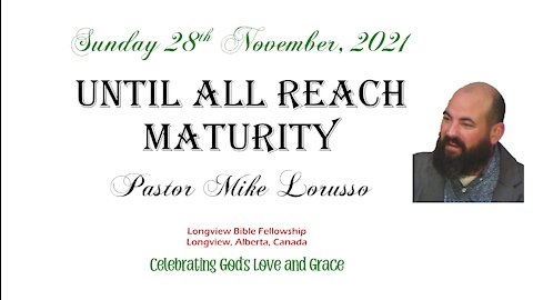 Until All Reach Maturity - Pastor Mike Lorusso