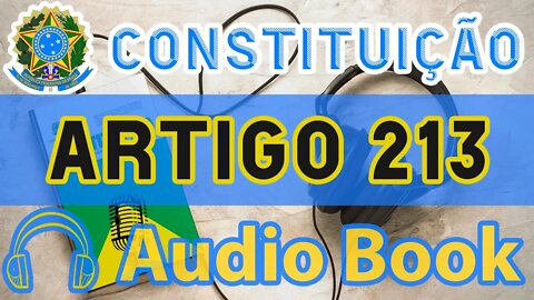 Artigo 213 DA CONSTITUIÇÃO FEDERAL - Audiobook e Lyric Video Atualizados 2022 CF 88