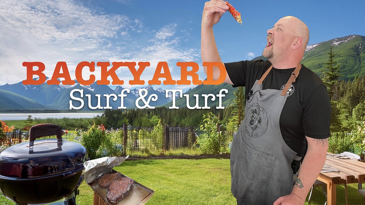 Chef Dad's Ultimate Backyard Surf and Turf! | Steak and Lobster Feast