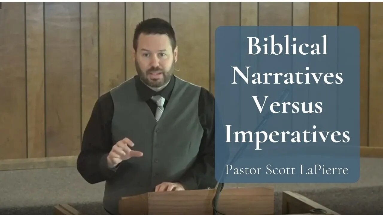 Biblical Narratives Versus Imperatives - Commands in Scripture Have More Weight Than Imperatives