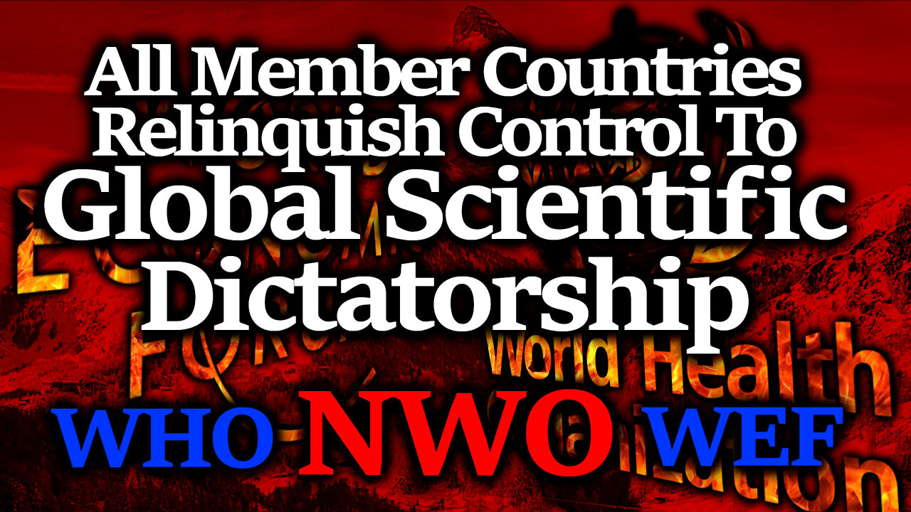 BREAKING: Global Government Crowned; WEF & WHO Meetings In Switzerland To ENSLAVE HUMANITY