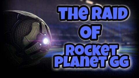 the raid of RocketPlanet.gg