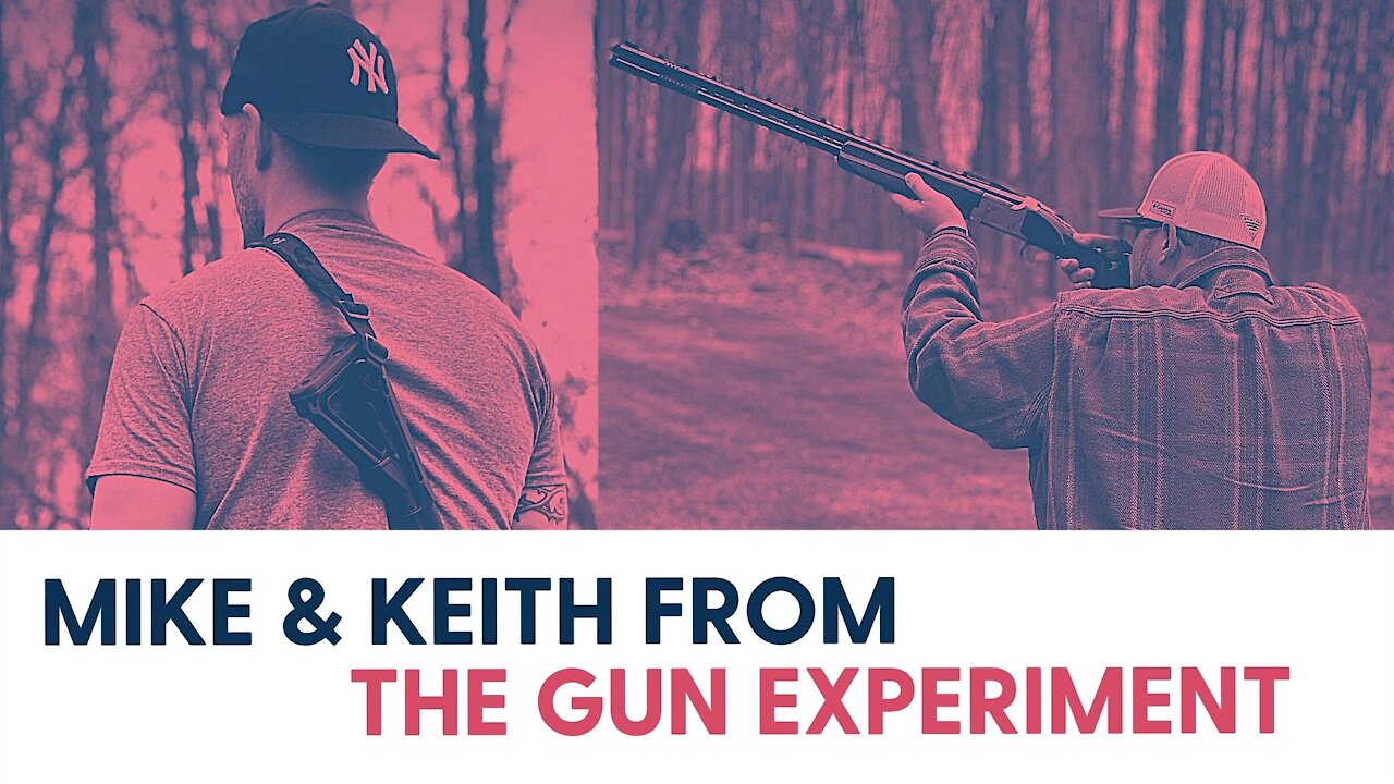 Mike & Keith from the Gun Experiment