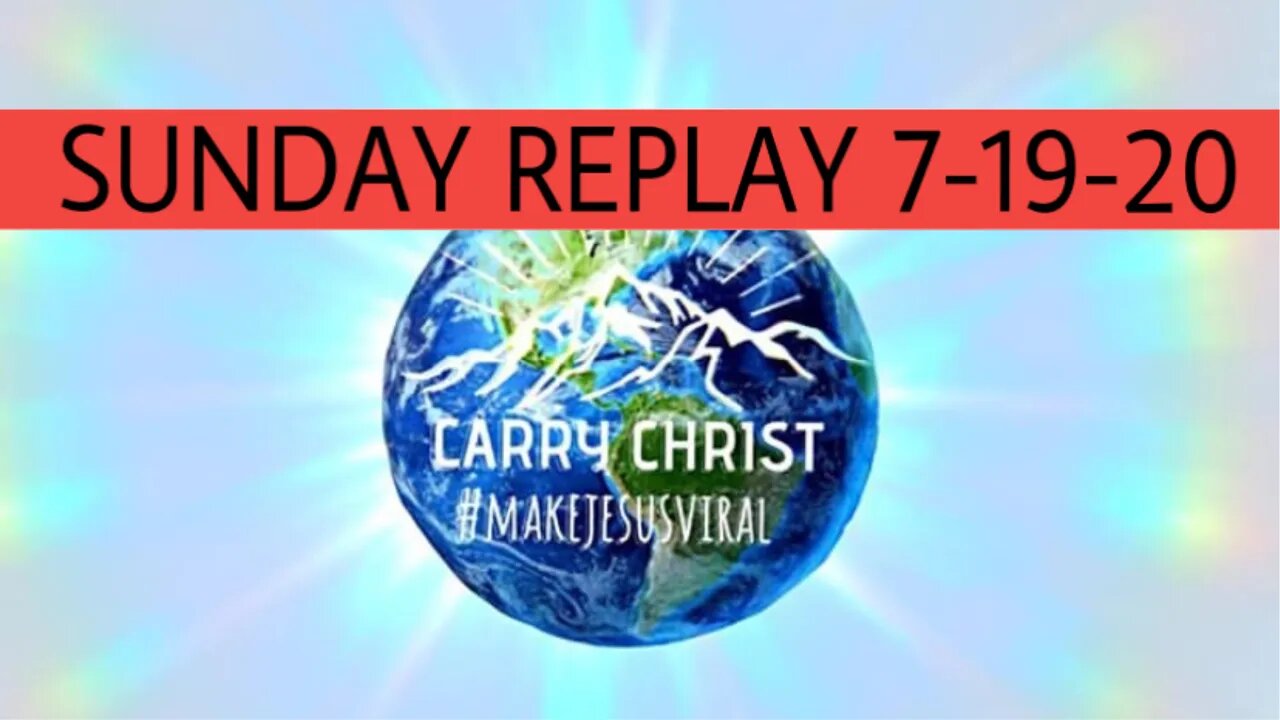 #makejesusviral SUNDAY REPLAY JULY 19TH (most recent)