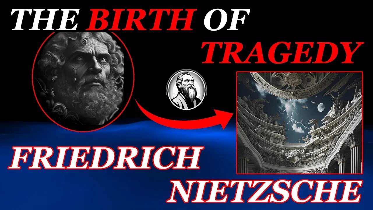 The Birth of Tragedy by Friedrich Nietzsche | Philo-Literary Analytica