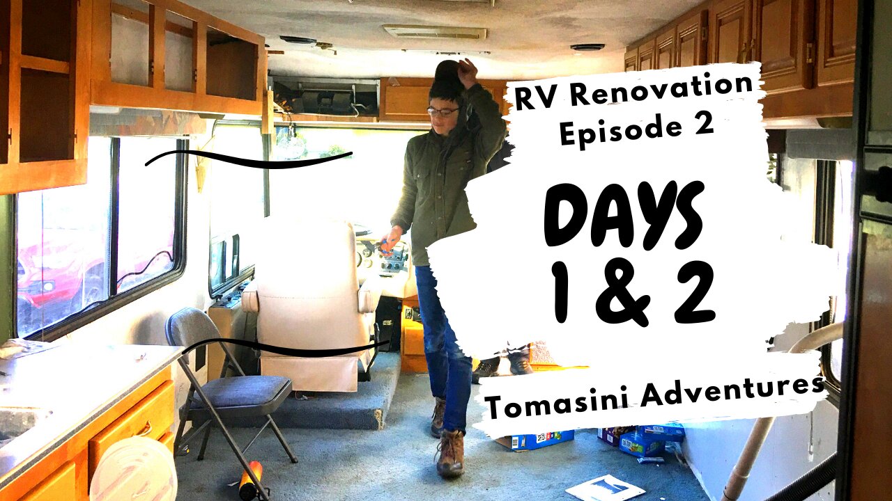 RV Restoration Episode 2: Days 1 & 2