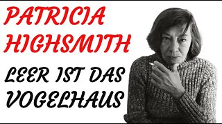 KRIMI Hörspiel - Patricia Highsmith - LEER IST DAS VOGELHAUS